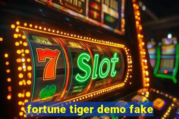 fortune tiger demo fake